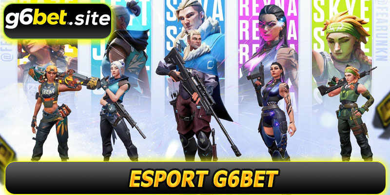 Esport G6BET – Sân Chơi Cho Game Thủ Tài Năng Toàn Cầu