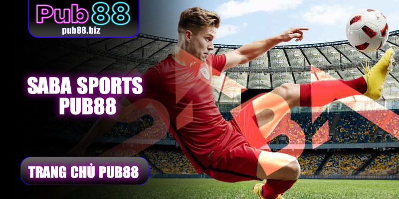 Saba Sports Pub88 – Sảnh Thể Thao Đình Đám Nhất 